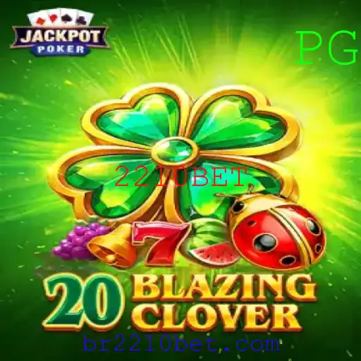 Descubra a Emoção do Jogo 20BlazingClover em 2210BET